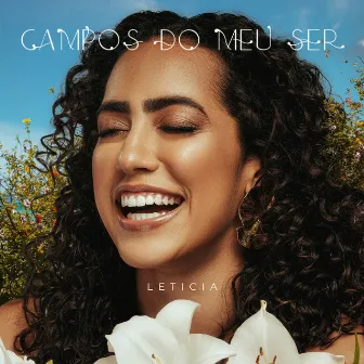 Campos Do Meu Ser by Leticia