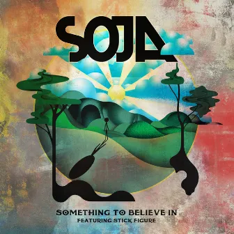 Something To Believe In by SOJA