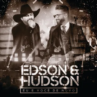 Eu E Você De Novo (Ao Vivo) by Edson & Hudson