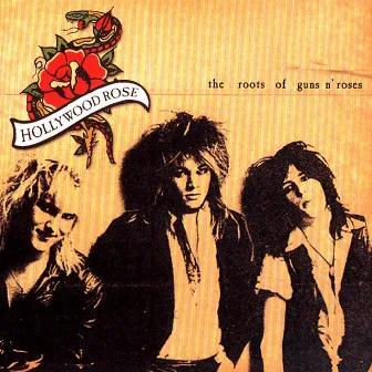 The Roots of Guns ‘n Roses by Hollywood Rose