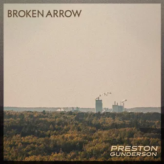 Broken Arrow by Preston Gunderson