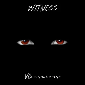 Witness by Vconscious