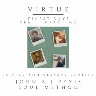 Finest Days 10 Year Anniversary Remixes by Virtue