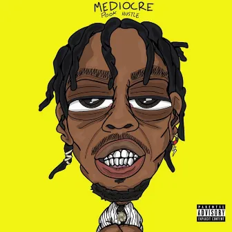 Mediocre by Pook Hustle