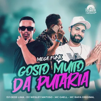 Gosto Muito da Putaria Mega Funk by MC GAELL