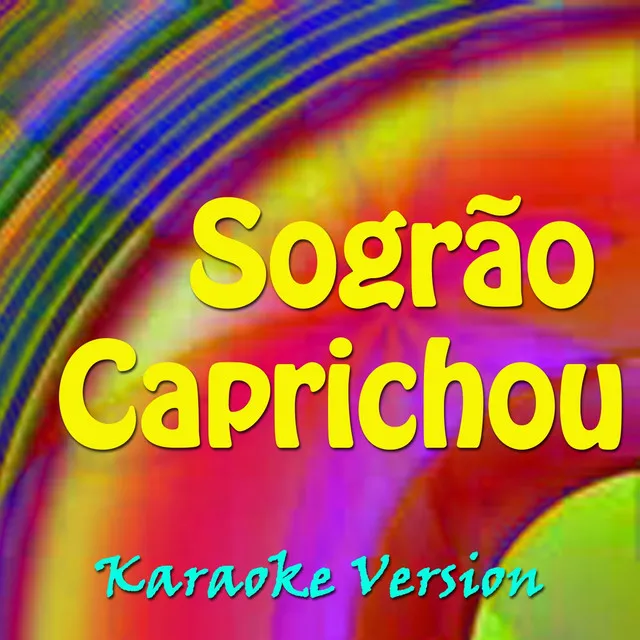 Sogrão Caprichou (Karaoke Version) - Originally Perfomed By Luan Santana