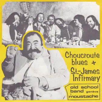 Choucroute Blues / Saint-James Infirmary by Moustache