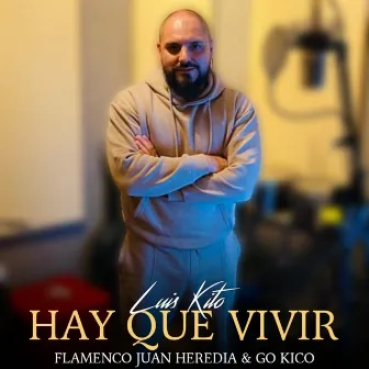 Hay Que Vivir by Luis Kito