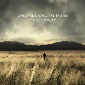 Sacrifice & Isolation by Collapse Under The Empire