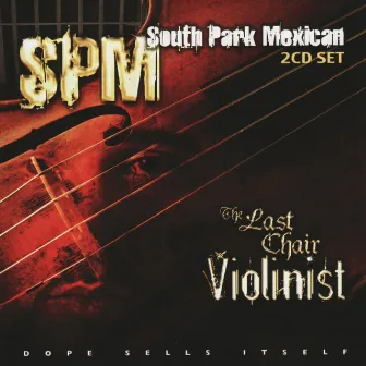 Last Chair Violinist by South Park Mexican