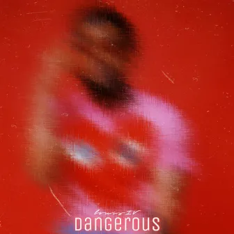 Dangerous by Louis IV