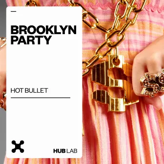 Brooklyn Party by Hot Bullet