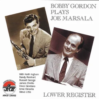 Lower Register: Bobby Gordon by Bobby Gordon