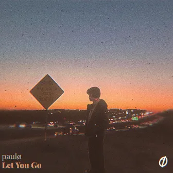 Let You Go by paulø