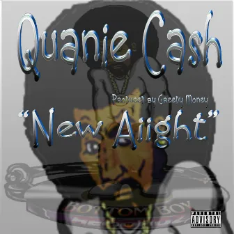 New Aiight - Single by Quanie Cash