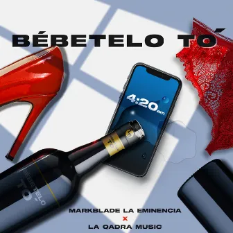 Bébetelo To´ 420 by La Qadra Music