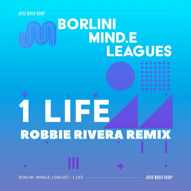 1 Life - Robbie Rivera Remix