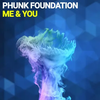 Me & You by Phunk Foundation