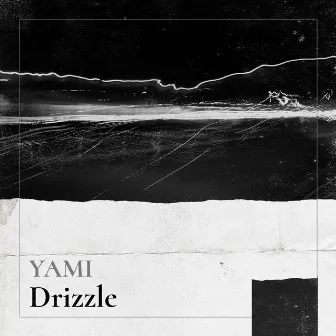 Drizzle by YAMI