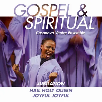 Gospel and Spirituals by Casanova Venice Ensamble