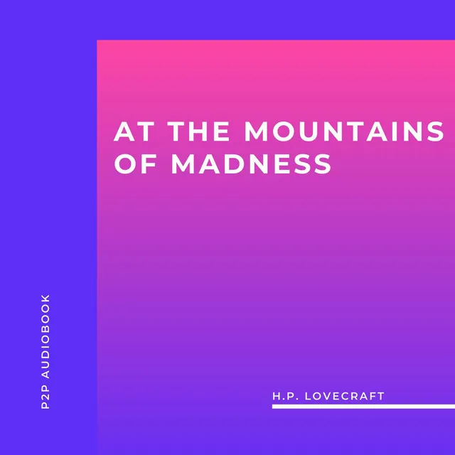 At the Mountains of Madness (Unabridged)