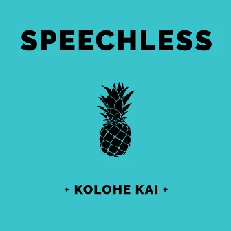 Speechless by Kolohe Kai