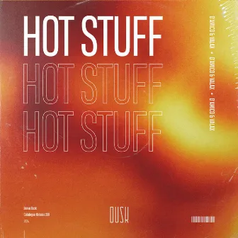 Hot Stuff by D'Amico & Valax