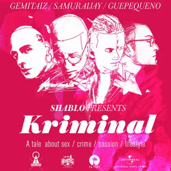 KRIMINAL (feat. Guè, Gemitaiz & Samurai Jay) by Shablo