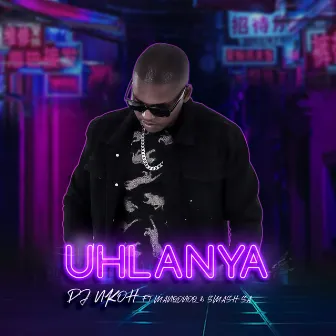 Uhlanya by Dj Nkoh