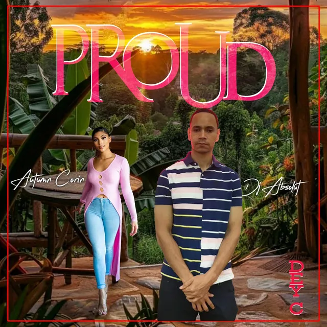 PROUD (DEY C)