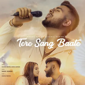 TERE SANG BAATE by Rahul Mehra