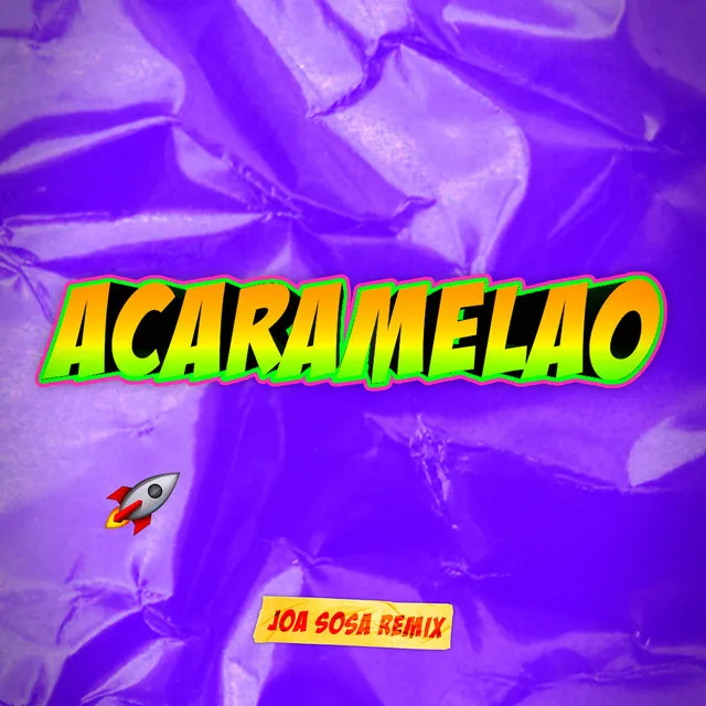 Acaramelao - (Remix)