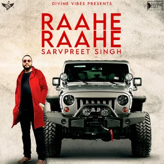 Raahe Raahe by Sarvpreet Singh