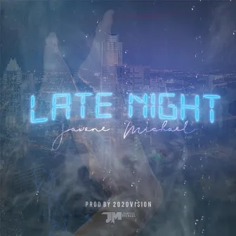 Late Night by Jawone Michael