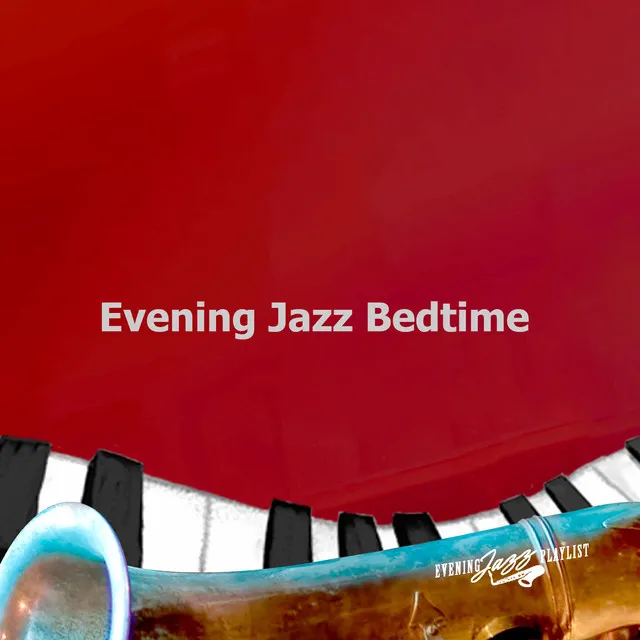 Evening Jazz Bedtime