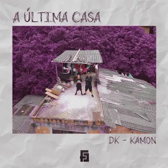 A Última Casa by Kamon