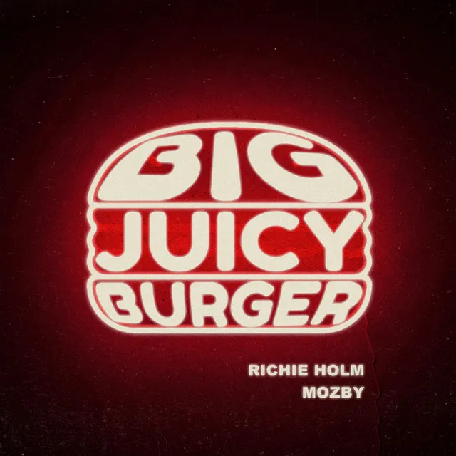 Big Juicy Burger