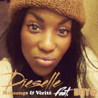 Mensonge & vérité (feat. Bayo) by Dieselle