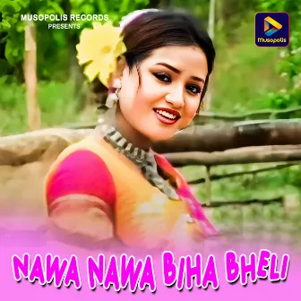 Nawa Nawa Biha Bheli by Sangita Devi