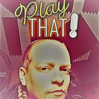 Play That! by 4tre