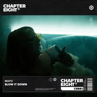 Slow It Down by Mafo