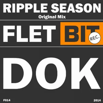 Ripple Season by DOK