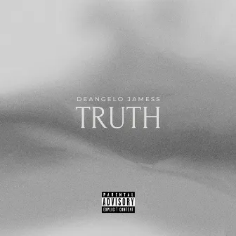 Truth by DeAngelo Jamess