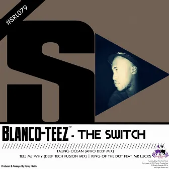 The Switch by Blanco Teez