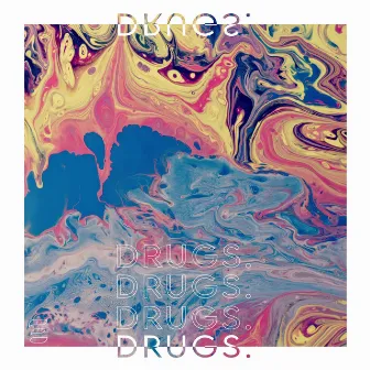 drugs. by kyce