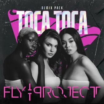 Toca Toca (Remix Pack) by Fly Project