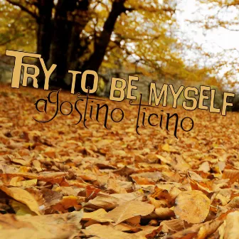 Try to Be Myself by 