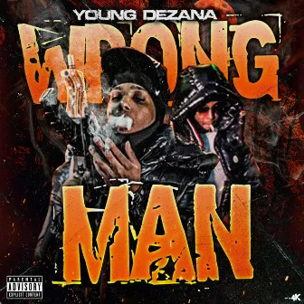 Wrong Man by Young Dezana