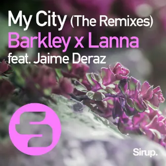 My City (The Remixes) by Lanna