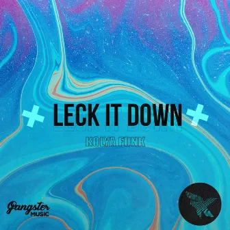 Leck It Down by Kolya Funk